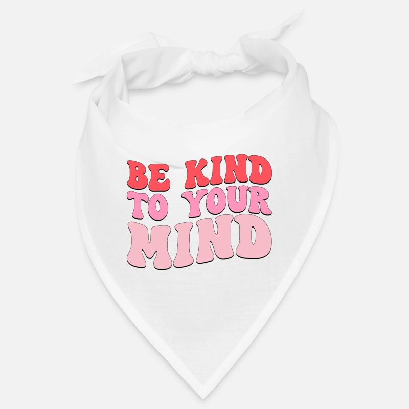 be kind to your mind Bandana