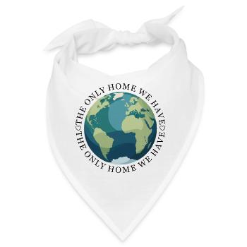 Das einzige Zuhause das wir haben ! - Bandana - Weiß - Vorne