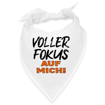 EGOISTISCH - VOLLER FOKUS AUF MICH - Bandana - Weiß - Vorne