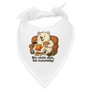 Dicker Eisbär - Bin nicht dick, bin Kuschelig! - Bandana - Weiß - Vorne