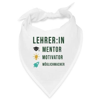 Geschenk Lehrer - Lehrerin, Mentor Motivator Shirt - Bandana - Weiß - Vorne