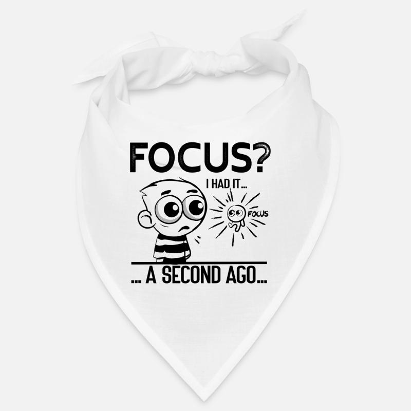 Focus? I Had It – ADHD Focus Humor Bandana