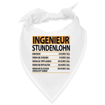 Ingenieur Witzige Lustige Sprüche Stundenlohn - Bandana - Weiß - Vorne