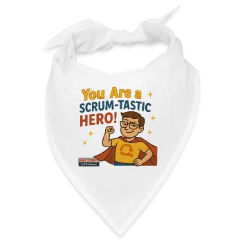 You Are a Scrum-Tastic Hero! - Bandana - Weiß - Vorne