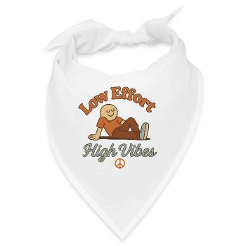 Low Effort – High Vibes - Bandana - Weiß - Vorne