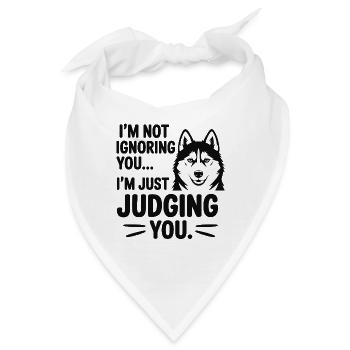 Ich ignoriere dich nicht, Husky - Bandana - Weiß - Vorne