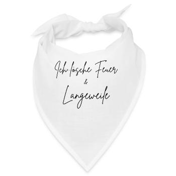 Ich lösche Feuer & Langeweile - Bandana - Weiß - Vorne