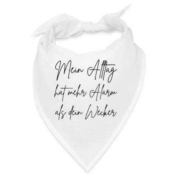 Mein Alltag hat mehr Alarm als dein Wecker - Bandana - Weiß - Vorne
