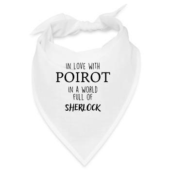 Verliebt in Poirot in einer Welt voller Sherlock - Bandana - Weiß - Vorne