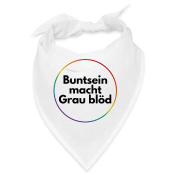 Buntsein macht grau blöd - Bandana - Weiß - Vorne