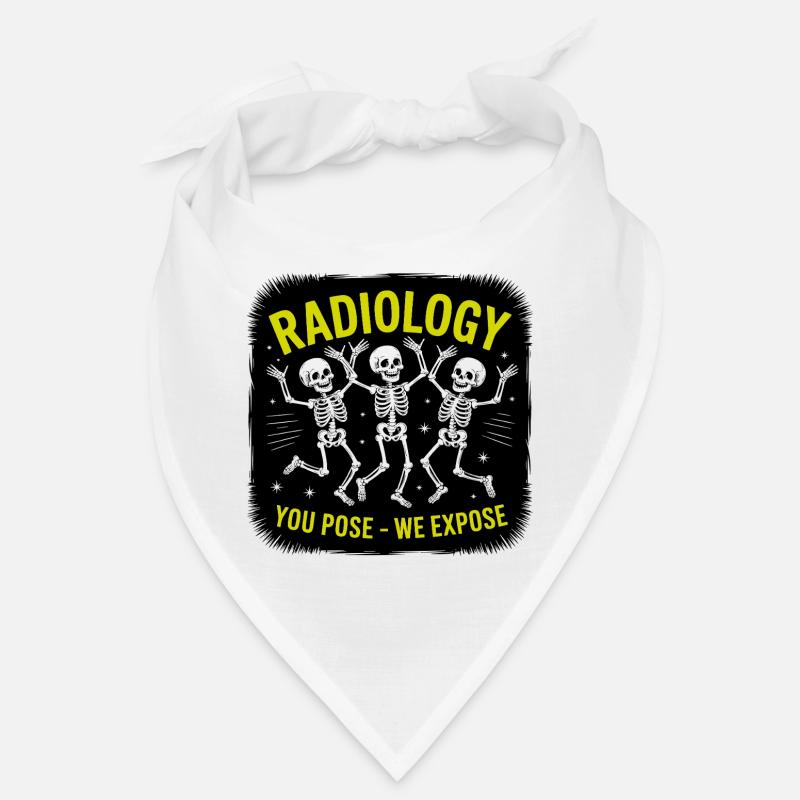Radiology Posing Skeletons "You Pose - We Expose" Bandana