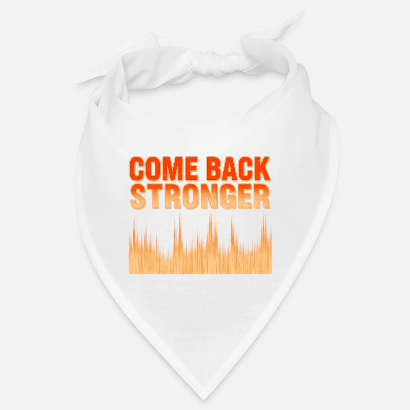 COME BACK STRONGER Bandana