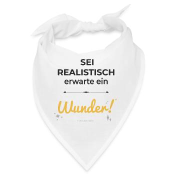 Sei realistisch – erwarte ein Wunder! - Bandana - Weiß - Vorne