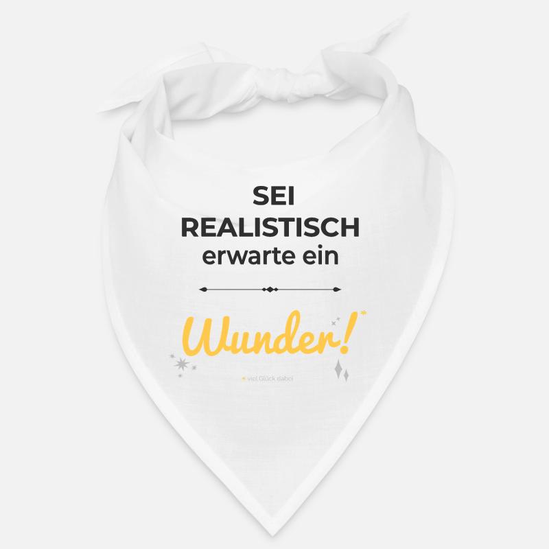 Sei realistisch – erwarte ein Wunder! Bandana