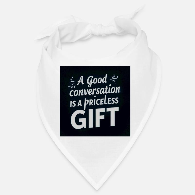Ein gutes Gespräch ist ein kostbares Geschenk Bandana