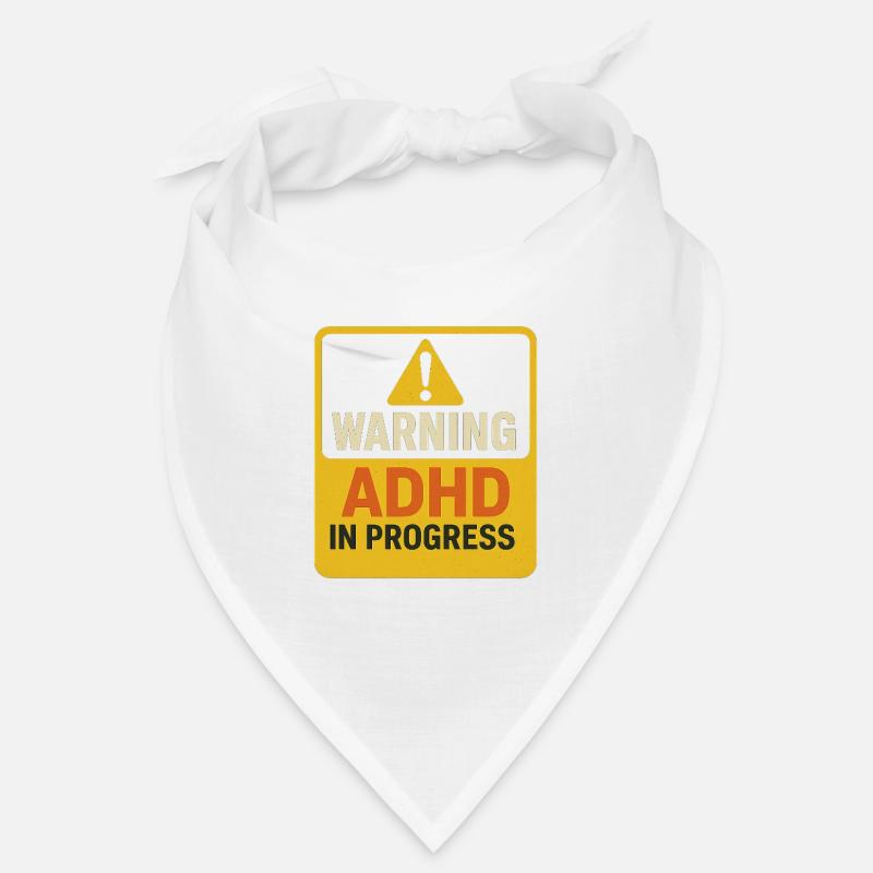 Warning ADHD In Progress Bandana