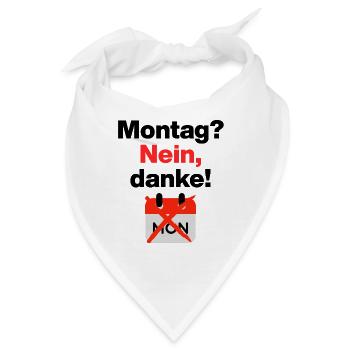 Montag? Nein, danke! Lustiges Motiv für Büromuffel - Bandana - Weiß - Vorne