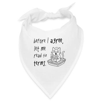 Before I Agree – Let me read the Terms conditions - Bandana - Weiß - Vorne