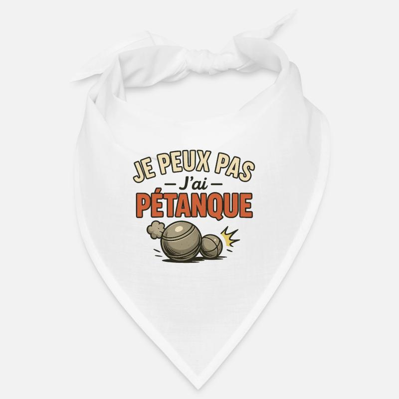 Ich kann nicht. Ich habe Petanque. Bandana