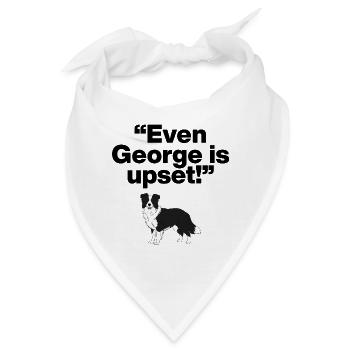 Even George Is Upset, Kennedy Center, Memorial Art - Bandana - Weiß - Vorne