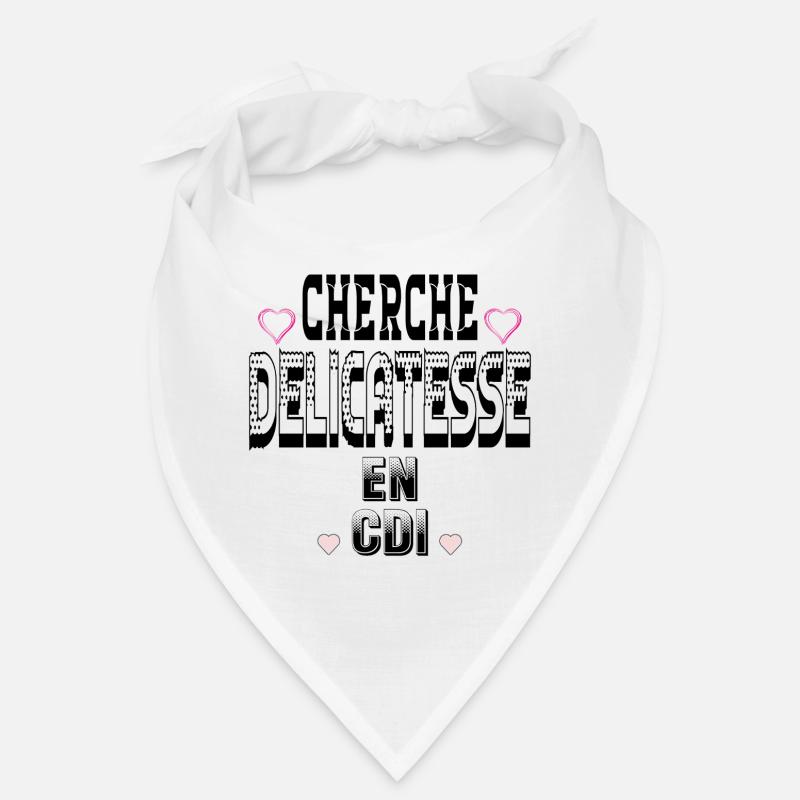 Cherche Délicatesse en CDI Bandana