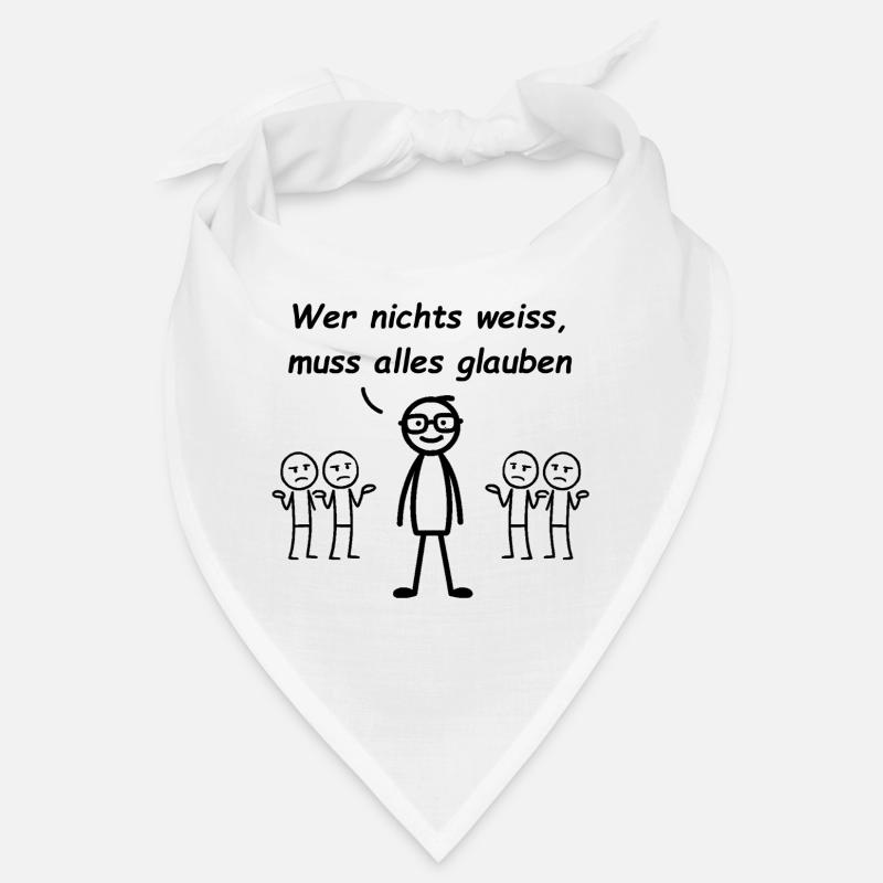 Wer nichts weiß, muss alles glauben Bandana