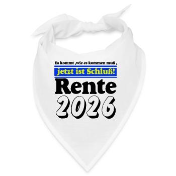 Rente 2026 – Jetzt ist Schluss - Bandana - Weiß - Vorne