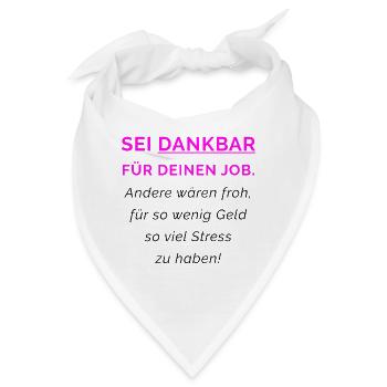 Dankbar für deinen Job - Bandana - Weiß - Vorne