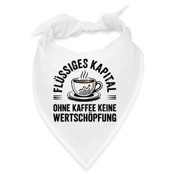 Flüssiges Kapital Kaffee – Office Humor - Bandana - Weiß - Vorne