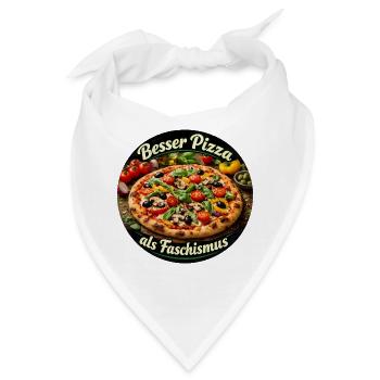 Besser Pizza als Faschismus - Bandana - Weiß - Vorne