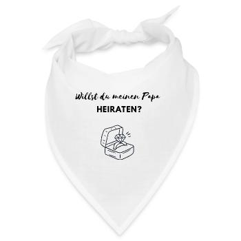Willst du meinen Papa heiraten? Heiratsantrag - Bandana - Weiß - Vorne