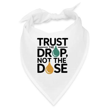 Homöopathie: Vertrauen: Der Drop-Nicht-Dosis-Profi - Bandana - Weiß - Vorne