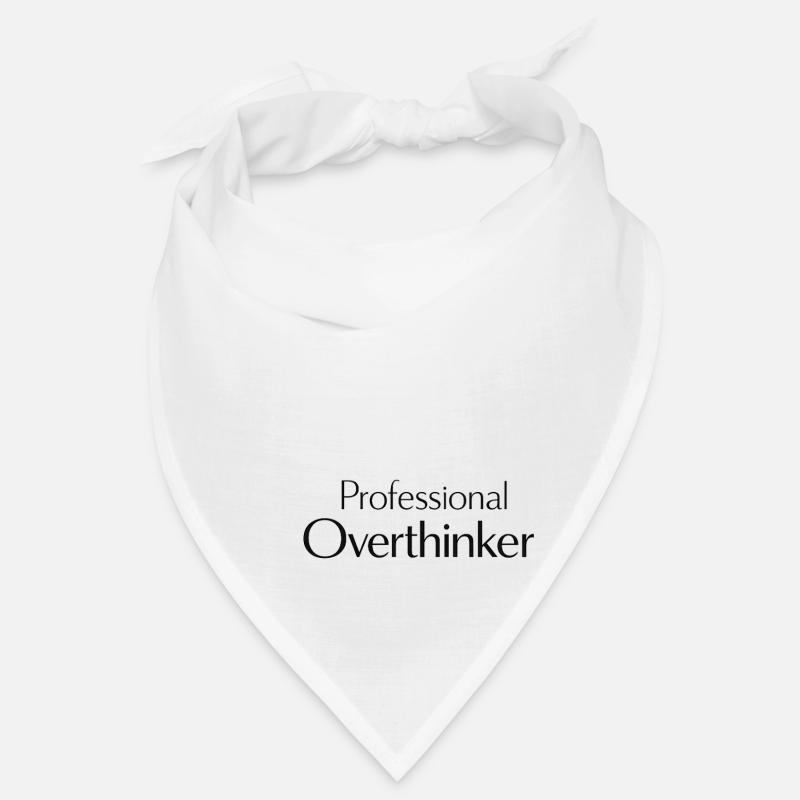 professional overthinker saying Bandana