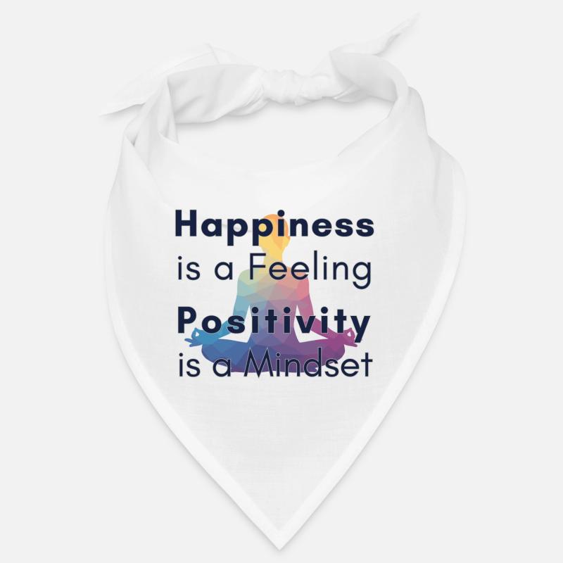Happiness is a Feeling Positivity is a Mindset Bandana