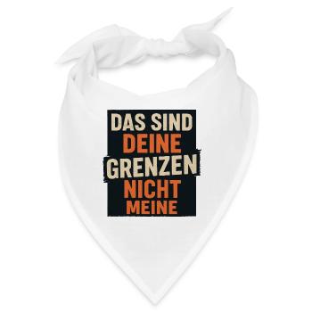 Das sind deine Grenzen nicht meine - Bandana - Weiß - Vorne