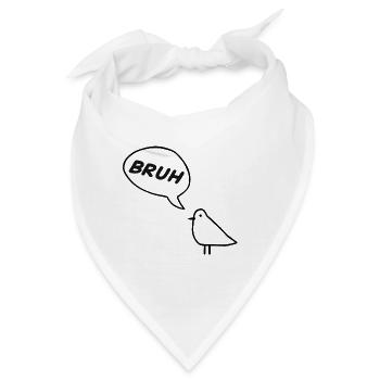 Ein frecher Vogel, der BRUH! - Bandana - Weiß - Vorne