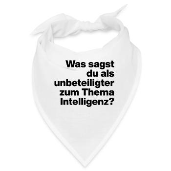 WAS SAGST DU ALS UNBETEILIGTER ZU INTELLIGENZ?  - Bandana - Weiß - Vorne