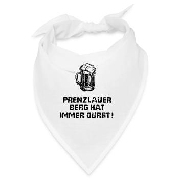 Prenzlauer Berg hat immer Durst - Bandana - Weiß - Vorne