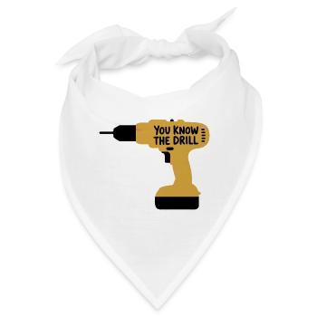 Du kennst The Drill Funny Handwerkerwerkzeug Wortspieldesign - Bandana - Weiß - Vorne