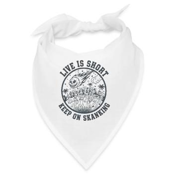 Live is short  Keep on Skanking - Bandana - Weiß - Vorne