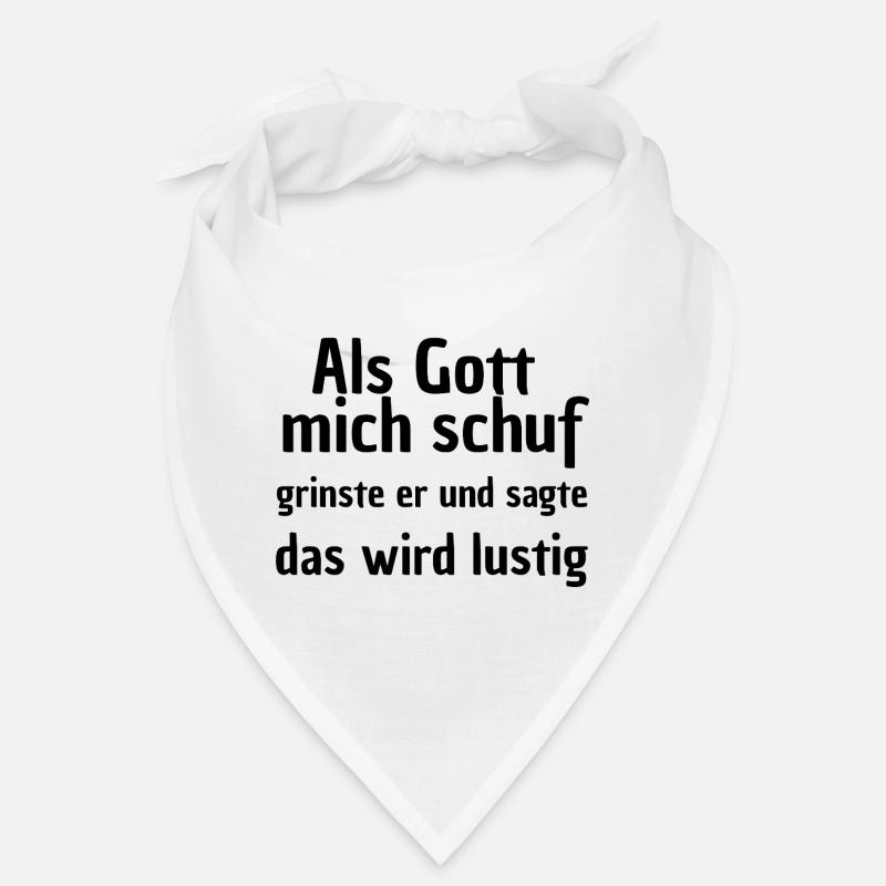 ALS GOTT MICH SCHUF, LUSTIGER SPRUCH STATEMENT  Bandana