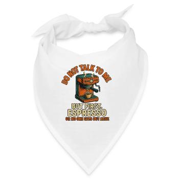 Espresso Motiv Erst Kaffee Dann Gespräche - Bandana - Weiß - Vorne
