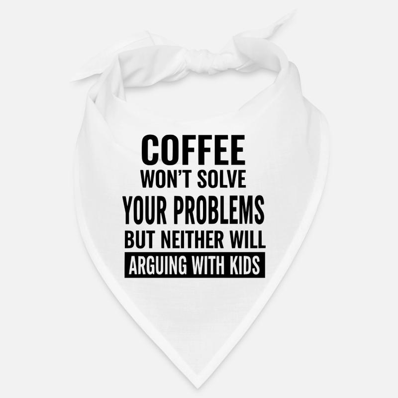 Coffee Won’t Solve Your Problems Bandana