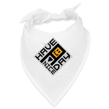 Have A Nice Day Lustig Sarkastischer Spruch Nett - Bandana - Weiß - Vorne