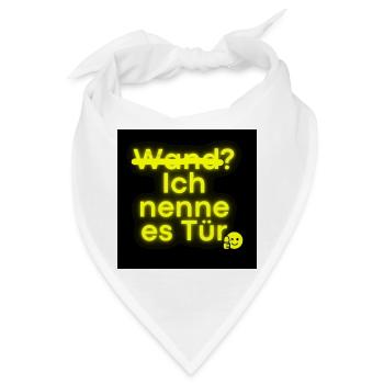 Tür statt Wand in Neon provokante Motivation - Bandana - Weiß - Vorne