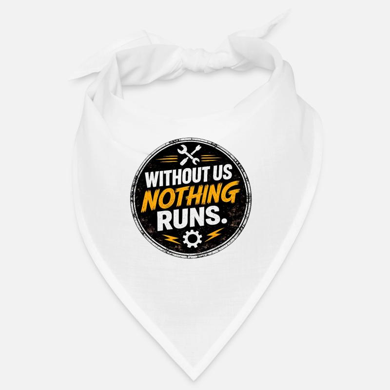 Without Us Nothing Runs - Bandana - white