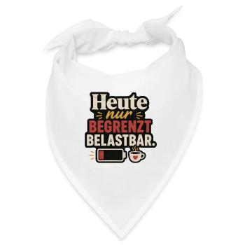 Heute nur begrenzt belastbar - Bandana - Weiß - Vorne