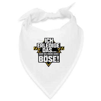 Nagut ich machs aber ich schaue dabei böse - Bandana - Weiß - Vorne