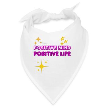 Positive Mind Positive Life Geschenkidee  - Bandana - Weiß - Vorne