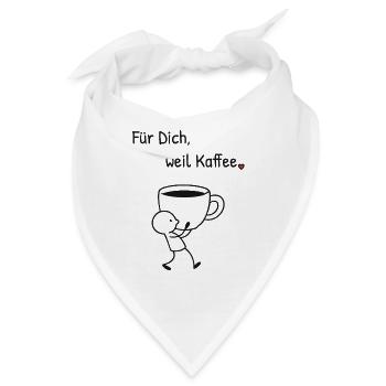 Für Dich weil Kaffee. Strichillustration mit Herz - Bandana - Weiß - Vorne